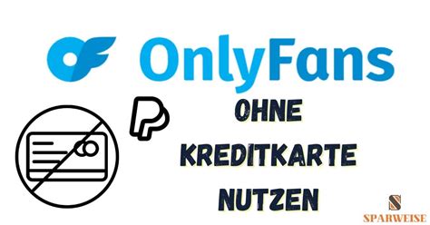 zahlungsmethoden onlyfans|OnlyFans: Bezahlmethoden ohne Kreditkarte – Tipps。